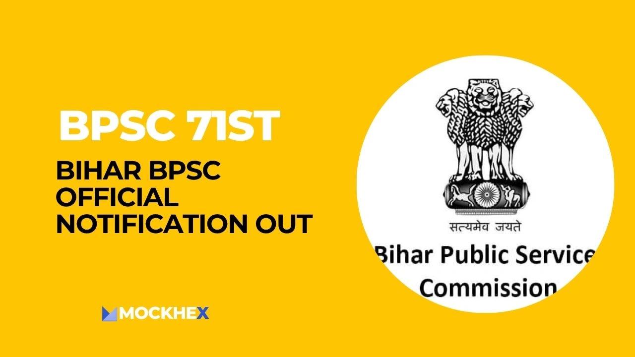 BPSC CCE 71st Notification Out: Check Exam Date & Total Posts